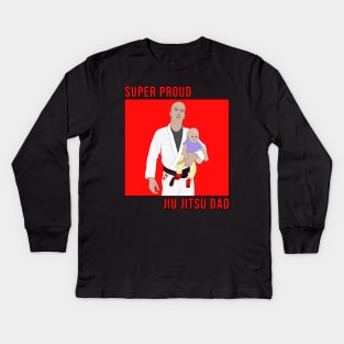 Super Proud Jiu Jitsu Dad Kids Long Sleeve T-Shirt